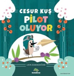 Cesur Kuş Pilot Oluyor - Bookalemun Yayınevi