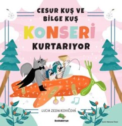 Cesur Kuş ve Bilge Kuş Konseri Kurtarıyor - Bookalemun Yayınevi