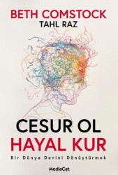 Cesur Ol Hayal Kur - MediaCat Kitapları
