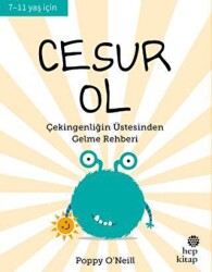 Cesur Ol - İyi Yaşa, Sağlıklı Ol Serisi - Hep Kitap
