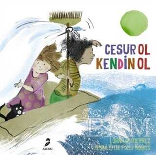 Cesur Ol Kendin Ol - Arden Yayınları