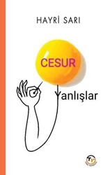 Cesur Yanlışlar - Tunç Yayıncılık