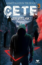 Çete 3 Geri Vites Yok - Efsus Yayınları