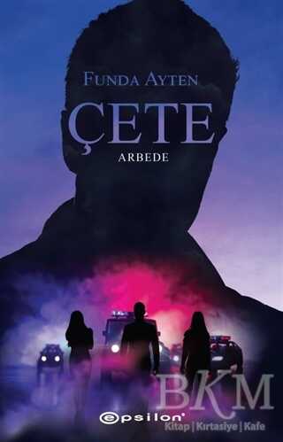 Çete - Arbede - Epsilon Yayınevi