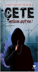 Çete Kötülere Geçit Yok - Efsus Yayınları