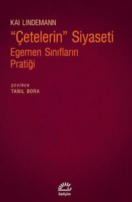 Çetelerin Siyaseti - Egemen Sınıfların Pratiği - 1