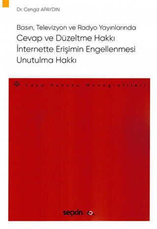 Cevap ve Düzeltme Hakkı - İnternette Erişimin Engellenmesi - Unutulma Hakkı - Seçkin Yayıncılık