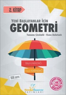 Yeni Başlayanlar İçin Geometri Tamamı Çözümlü Konu Anlatımlı 2. Kitap - 1