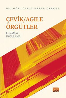 Çevik-Agile Örgütler: Kuram Ve Uygulama - 2