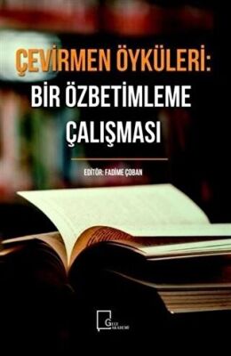 Çevirmen Öyküleri: Bir Özbetimleme Çalışması kapağı
