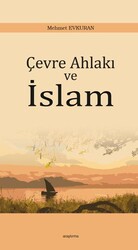 Çevre Ahlakı ve İslam - Araştırma Yayınları