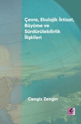 Çevre, Ekolojik İktisat, Büyüme ve Sürdürülebilirlik İlişkileri - Efil Yayınevi