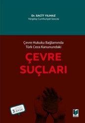 Çevre Hukuku Bağlamında Türk Ceza Kanunundaki Çevre Suçları - Adalet Yayınevi