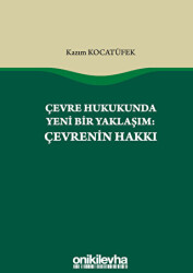 Çevre Hukukunda Yeni Bir Yaklaşım: Çevrenin Hakkı - On İki Levha Yayınları