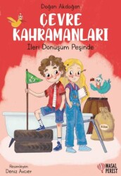 Çevre Kahramanları- İleri Dönüşüm Peşinde - Masalperest