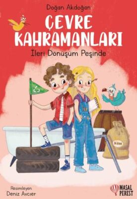 Çevre Kahramanları- İleri Dönüşüm Peşinde - 1