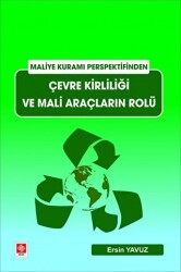 Çevre Kirliliği ve Mali Araçların Rolü - Ekin Basım Yayın