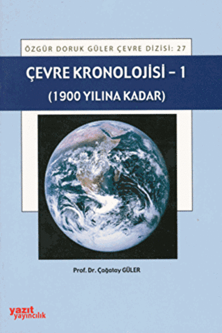 Çevre Kronolojisi - 1 1900 Yılına Kadar - Yazıt Yayıncılık