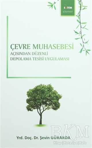 Çevre Muhasebesi Açısından Düzenli Depolama Tesisi Uygulaması - Eğitim Yayınevi - Bilimsel Eserler