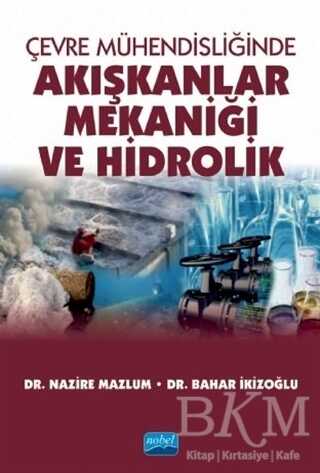 Çevre Mühendisliğinde Akışkanlar Mekaniği ve Hidrolik - Nobel Akademik Yayıncılık