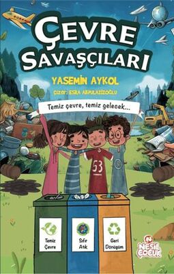 Çevre Savaşçıları - Temiz Çevre, Temiz Gelecek - 1