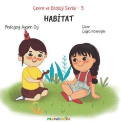 Çevre ve Ekoloji Serisi 3 - Habitat - Mandolin Yayınları