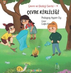 Çevre ve Ekoloji Serisi 4 - Çevre kirliliği - Mandolin Yayınları