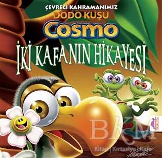 Çevreci Kahramanımız Dodo Kuşu Cosmo - İki Kafanın Hikayesi - Maya Kitap