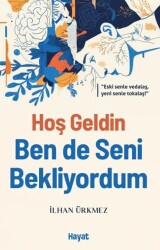Hoş Geldin Ben de Seni Bekliyordum - Hayat Yayınları