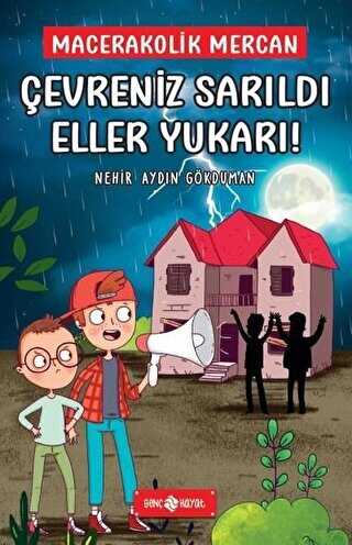 Çevreniz Sarıldı Eller Yukarı! - Mecarakolik Mercan 2 - Genç Hayat