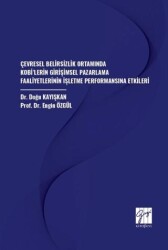 Çevresel Belirsizlik Ortamında Kobi’lerin Girişimsel Pazarlama Faaliyetlerinin İşletme Performansına - Gazi Kitabevi