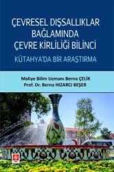 Çevresel Dışsallıklar Bağlamında Çevre Kirliliği Bilinci Kütahya`da Bir Araştırma - Ekin Basım Yayın