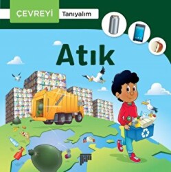 Çevreyi Tanıyalım - Atık - Pan Yayıncılık