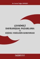 Çevrimiçi Davranışsal Pazarlama ve Kişisel Verilerin Korunması - Platon Hukuk