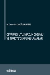 Çevrimiçi Uyuşmazlık Çözümü ve Türkiye`deki Uygulamaları - On İki Levha Yayınları