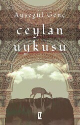 Ceylan Uykusu - İz Yayıncılık