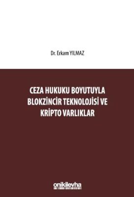 Ceza Hukuku Boyutuyla Blokzincir Teknolojisi ve Kripto Varlıklar - 1