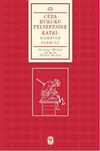 Ceza Hukuku Felsesine Katkı : Radbruch Formülü - Tekin Yayınevi