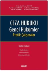 Ceza Hukuku Genel Hükümler Pratik Çalışmalar - Seçkin Yayıncılık