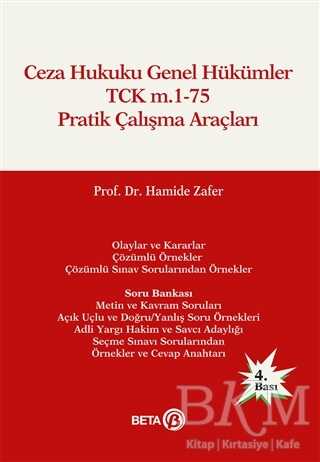 Ceza Hukuku Genel Hükümler TCK m.1-75 Pratik Çalışma Araçları - Beta Yayınevi