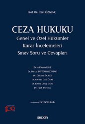Ceza Hukuku Genel ve Özel Hükümler Karar İncelemeleri - Seçkin Yayıncılık