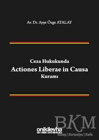Ceza Hukukunda Actiones Liberae in Causa Kuramı - On İki Levha Yayınları