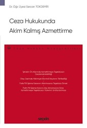 Ceza Hukukunda Akim Kalmış Azmettirme - Seçkin Yayıncılık