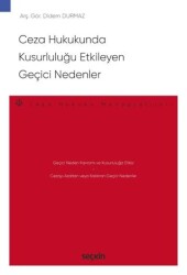 Ceza Hukukunda Kusurluluğu Etkileyen Geçici Nedenler - Seçkin Yayıncılık