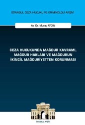 Ceza Hukukunda Mağdur Kavramı, Mağdur Hakları ve Mağdurun İkincil Mağduriyetten Korunması - On İki Levha Yayınları