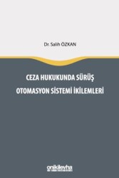 Ceza Hukukunda Sürüş Otomasyon Sistemi İkilemleri - On İki Levha Yayınları