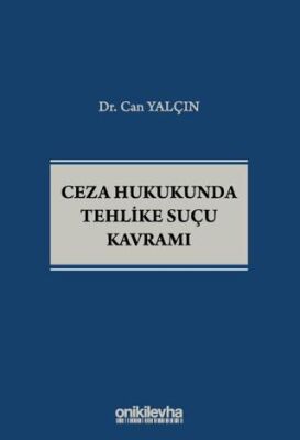 Ceza Hukukunda Tehlike Suçu Kavramı - 1