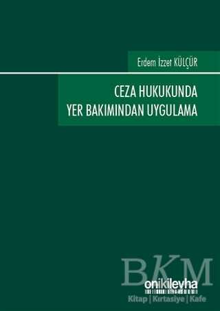 Ceza Hukukunda Yer Bakımından Uygulama - On İki Levha Yayınları