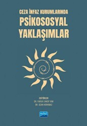 Ceza İnfaz Kurumlarında Psikososyal Yaklaşımlar - Nobel Akademik Yayıncılık
