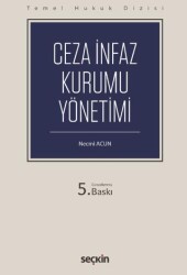 Ceza İnfaz Kurumu Yönetimi THD - Seçkin Yayıncılık